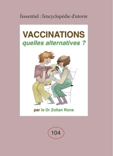 Imagen de archivo de Vaccinations : Quelles alternatives ? a la venta por medimops