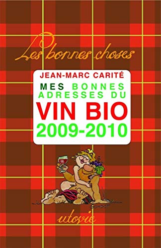 Stock image for Mes bonnes adresses du vin bio for sale by Ammareal