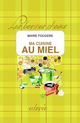 Stock image for Ma cuisine au miel for sale by Ammareal