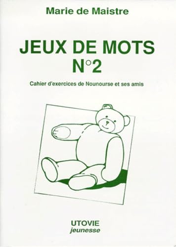 Stock image for Jeux de mots. Cahier d'exercice de Nounours et ses amis, tome 2 for sale by medimops