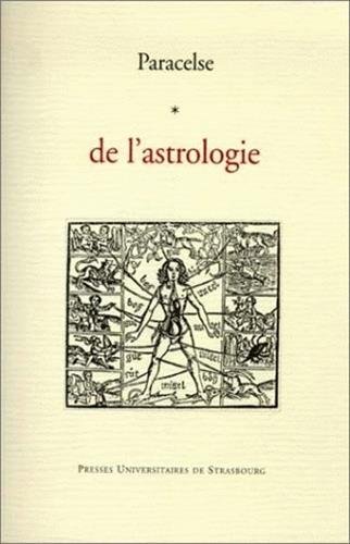 De l'astrologie (9782868201959) by Paracelse