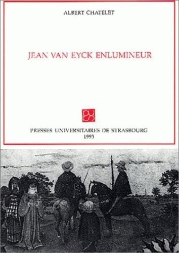 Jean van eyck enlumineur (9782868202147) by ChÃ¢telet A.