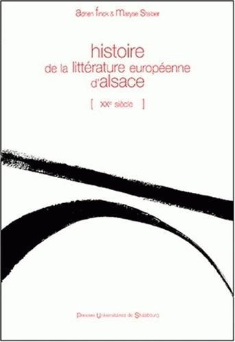 Beispielbild fr Histoire de la littrature Europenne d'alsace : 20e sicle: 20E SICLE zum Verkauf von Gallix