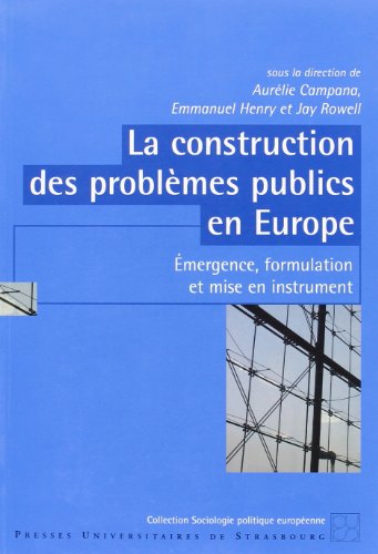 9782868203045: La construction des problmes publics en Europe: Emergence, formulation et mise en instrument