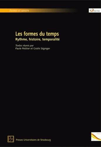 Beispielbild fr Les Formes Du Temps : Rythme, Histoire, Temporalit zum Verkauf von RECYCLIVRE