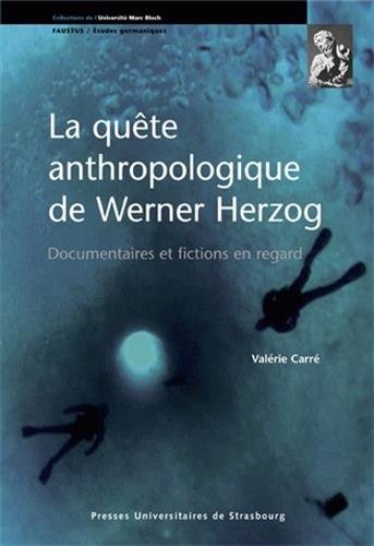 9782868203588: La qute anthropologique de Werner Herzog: Documentaires et fictions en regard