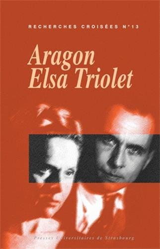 Stock image for Recherches croises Aragon-Elsa Triolet (13) for sale by A Book Preserve