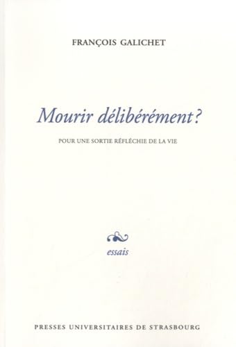 Beispielbild fr Mourir dlibrment ? : Pour une sortie rflchie de la vie zum Verkauf von medimops