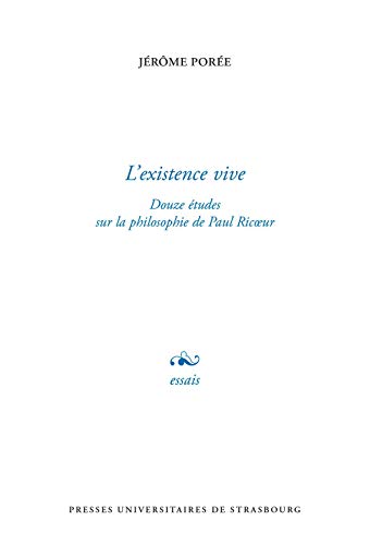 Beispielbild fr L'Existence vive: Douze tudes sur la philosophie de Paul Ricoeur zum Verkauf von Ammareal