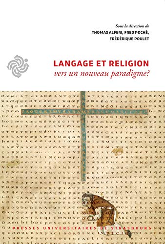 Stock image for Langage et religion : Vers un nouveau paradigme ? [Broch] Collectif; Alferi, Thomas; Poch, Fred et Poulet, Frdrique for sale by BIBLIO-NET