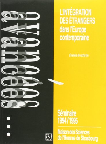 9782868206589: L'intgration des trangers dans l'Europe contemporaine: Chantiers de recherche, [sminaire 1994-1995