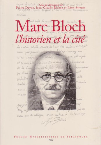 Stock image for Marc Bloch: l'Historien et la Cite. for sale by Orrin Schwab Books