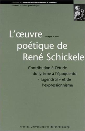Beispielbild fr L'oeuvre Potique De Ren Schickele : Contribution  L'tude Du Lyrisme  L'poque Du Jugendstil Et zum Verkauf von RECYCLIVRE