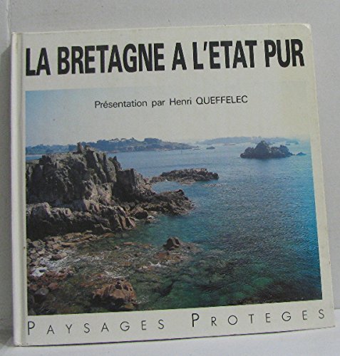 Imagen de archivo de La Bretagne  l'tat pur a la venta por Ammareal