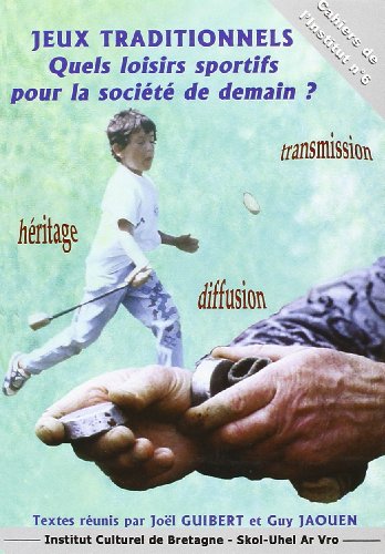 Imagen de archivo de Jeux Traditionnels Quels Loisirs Sportifs pour la Societe de Demain ? a la venta por Ammareal
