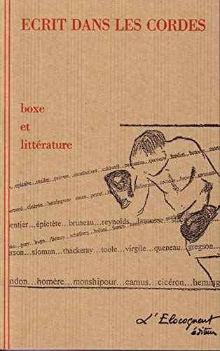 Beispielbild fr Ecrit dans les cordes: Boxe et littrature zum Verkauf von LeLivreVert