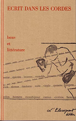 Stock image for Ecrit dans les cordes: Boxe et littrature for sale by LeLivreVert