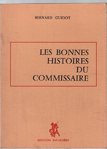 Beispielbild fr Les bonnes histoires du commissaire. zum Verkauf von medimops