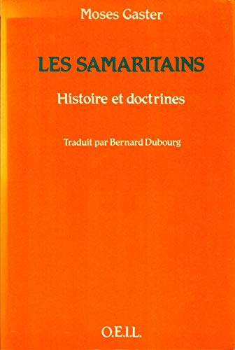 9782868390073: Les Samaritains : leur histoire, leurs doctrines, leur littrature: Leur histoire, leurs doctrines, leur littrature