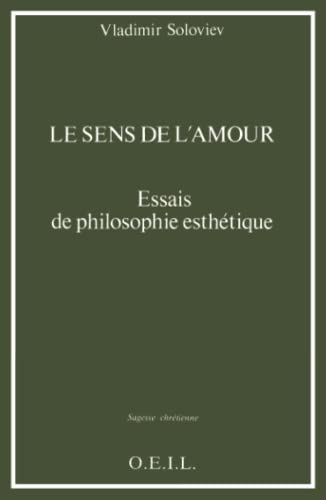 Imagen de archivo de Le Sens de l'amour: Essais de philosophie esthtique (Sagesse chrtienne) (French Edition) a la venta por Gallix