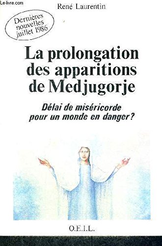 Beispielbild fr La prolongation des apparitions de Medjugorje zum Verkauf von A TOUT LIVRE