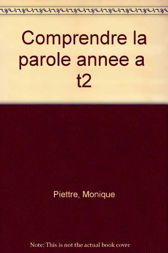 Beispielbild fr Comprendre la parole annee a t2 zum Verkauf von Librairie Th  la page