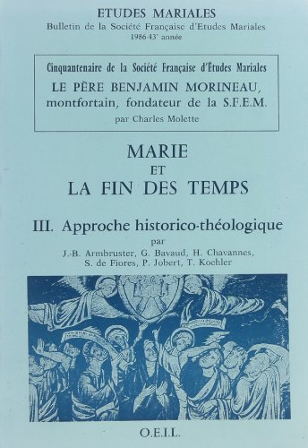 Stock image for Marie et la fin des temps: 3. Approche historico-thologique for sale by Gallix