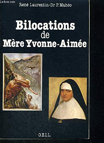 Stock image for Bilocations de mre Yvonne-Aime: tude critique en rfrence  ses missions for sale by Ammareal