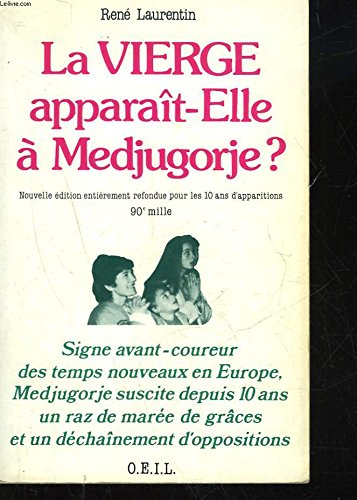Stock image for La Vierge apparaît-elle  Medjugorje ?. Laurentin, Ren for sale by LIVREAUTRESORSAS