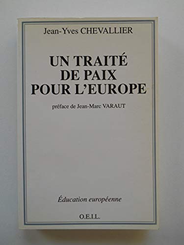 Stock image for Un trait de paix pour l'Europe [Paperback] Chevallier, Jean-Yves for sale by LIVREAUTRESORSAS