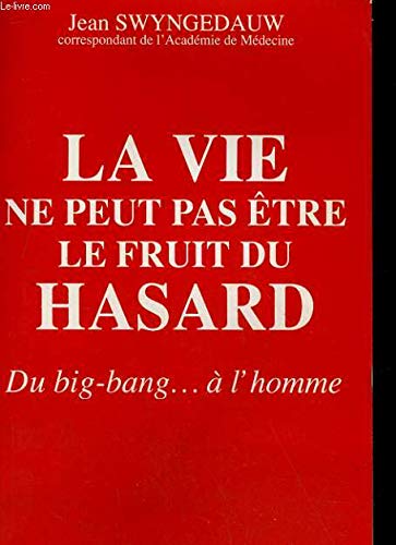 Beispielbild fr La vie ne peut pas tre le fruit du hasard zum Verkauf von medimops