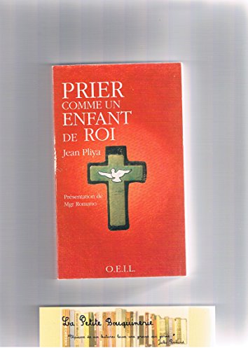 Beispielbild fr Prier comme un enfant roi zum Verkauf von medimops