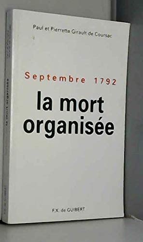 Stock image for Septembre 1792, la mort organise for sale by GF Books, Inc.