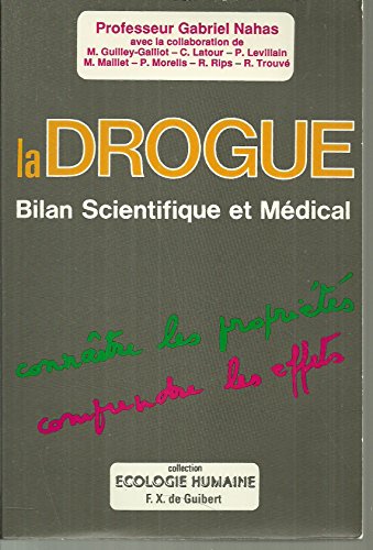 Stock image for La drogue: Bilan scientifique et mdical, proprits, effets for sale by Ammareal