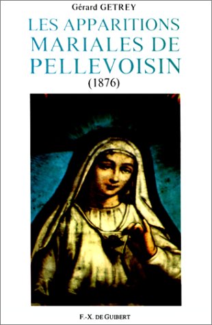 9782868393210: Les apparitions mariales de Pellevoisin (1876): Etudes pistmologique, historique et anthropologique