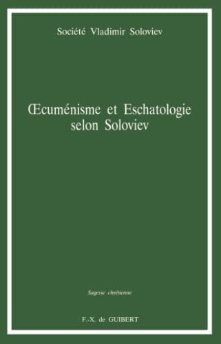 Imagen de archivo de Oecumnisme et eschatologie selon Soloviev (Sagesse chrtienne) (French Edition) a la venta por Gallix