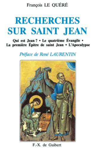 Recherches sur saint Jean (Evangile) (French Edition) (9782868393395) by Le QuÃ©rÃ©, FranÃ§ois