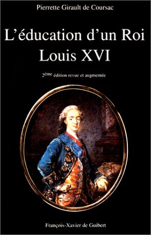 9782868393746: L'ducation d'un roi: Louis XVI