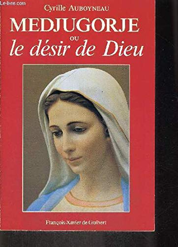 Stock image for Medjugorje ou le dsir de Dieu for sale by Ammareal