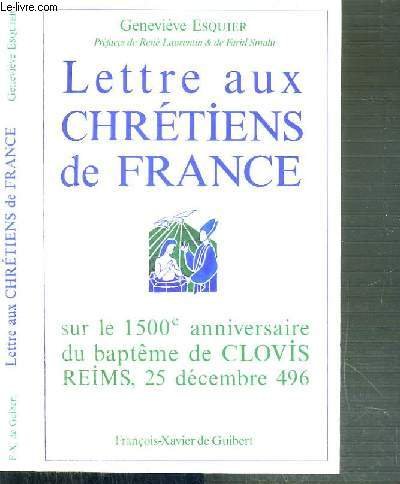 Stock image for Lettre aux chrtiens de France sur le 1500e anniversaire du baptme de Clovis for sale by LibrairieLaLettre2