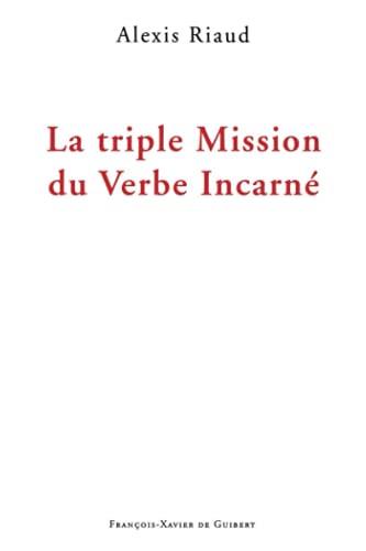 Beispielbild fr La triple mission du Verbe incarn zum Verkauf von medimops