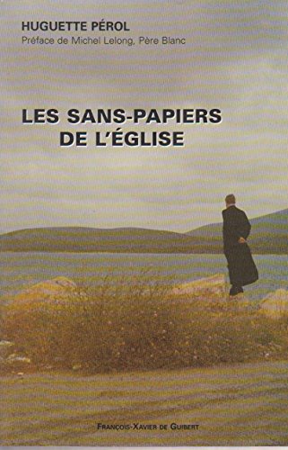 Beispielbild fr LES SANS-PAPIERS DE L'EGLISE zum Verkauf von Librairie rpgraphic