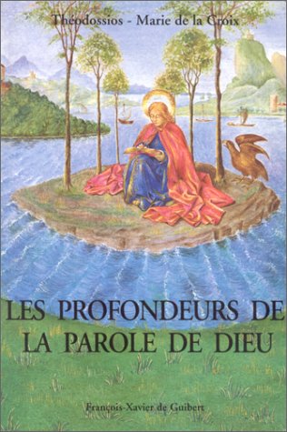 Stock image for Les profondeurs de la parole de Dieu Theodossios for sale by LIVREAUTRESORSAS