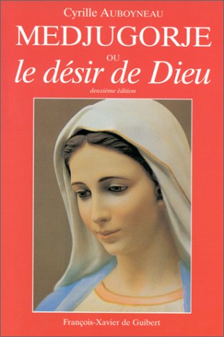 Beispielbild fr Medjugorge Ou Le Dsir De Dieu zum Verkauf von RECYCLIVRE