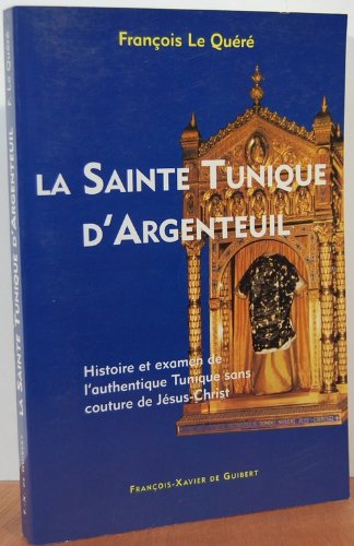 Stock image for La sainte tunique d'Argenteuil for sale by Ammareal