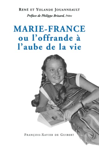 Beispielbild fr Marie-France ou l'offrande  l'aube de la vie zum Verkauf von Ammareal