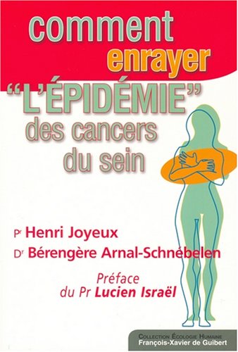 Imagen de archivo de Comment enrayer "l pidmie" des cancers du sein ? a la venta por PORCHEROT Gilles -SP.Rance
