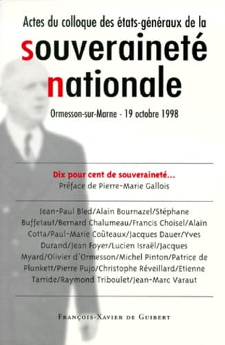 Imagen de archivo de Actes du colloque des tats-gnraux de la Souverainet Nationale, Ormesson-sur-Marne, 19 octobre 1998 a la venta por LibrairieLaLettre2