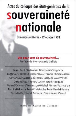 9782868395894: La Souverainet nationale: Actes du colloque des Etats-Gnraux de la Souverainet Nationale d'Ormesson-sur-Marne, 19 octobre 1