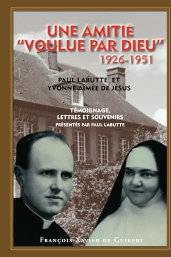 Stock image for Une amiti "voulue par Dieu" 1926-1951: Tmoignage, lettres et souvenirs for sale by Gallix